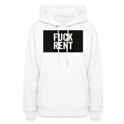 FUCK RENT TEE - Women's Hoodie