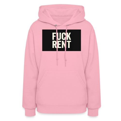 FUCK RENT TEE - Women's Hoodie