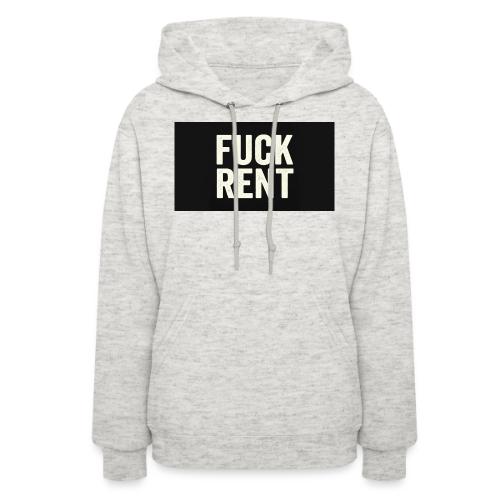 FUCK RENT TEE - Women's Hoodie
