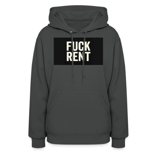 FUCK RENT TEE - Women's Hoodie