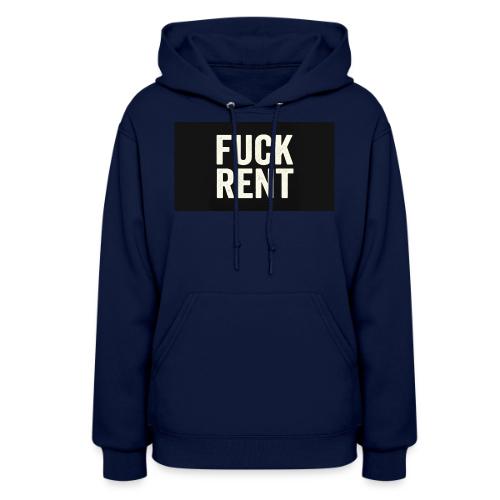 FUCK RENT TEE - Women's Hoodie