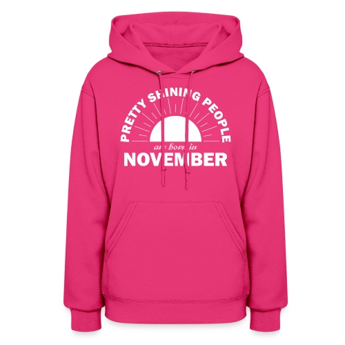 Pretty Shining People Are Born In November - Women's Hoodie