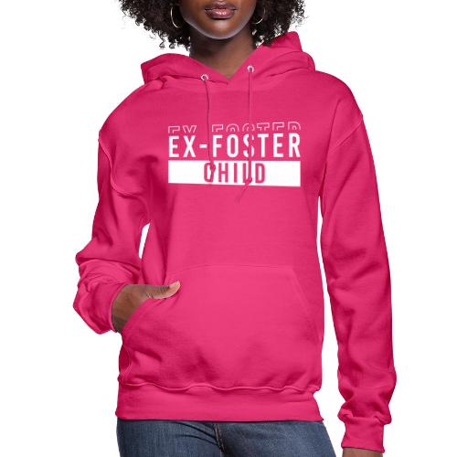 Ex foster child - Women's Hoodie