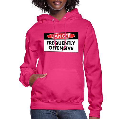 Danger Frequently Offensive - Women's Hoodie