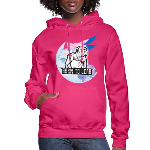 Born To Lead - Women's Hoodie