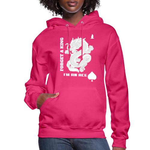 Forget A King I'm An Ace - Women's Hoodie