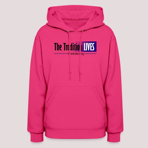 The Tradition Lives - Women's Hoodie