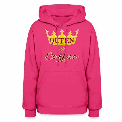 Queen of Coffee Ladies funny Caffeine Bean Lover. - Women's Hoodie
