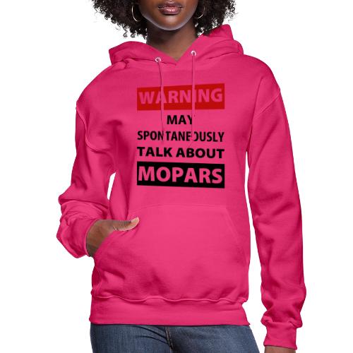 May spontaneously talk about mopars - Women's Hoodie