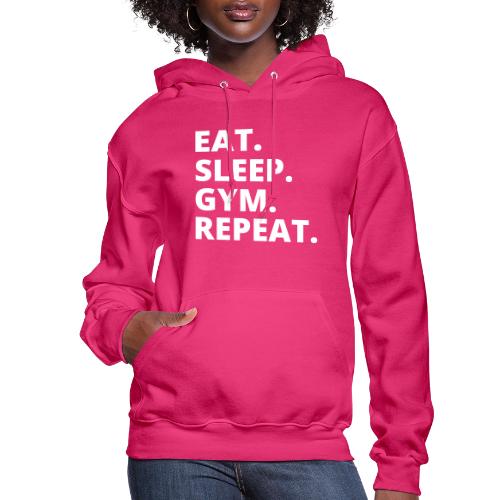 Eat Sleep Gym - Fitness Apparel & Workout Merch - Women's Hoodie