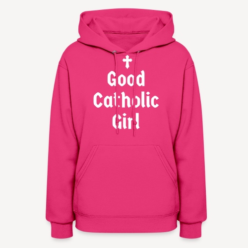 GOOD CATHOLIC GIRL - Women's Hoodie