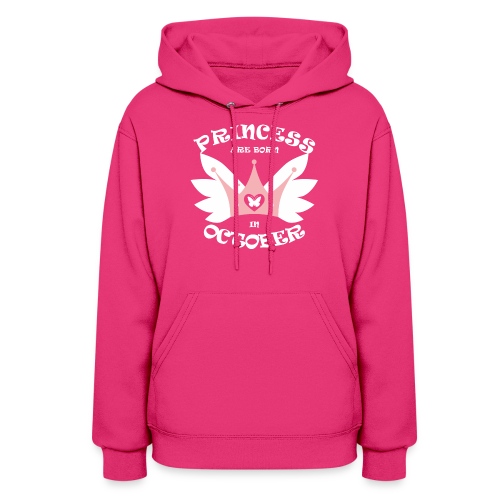 Princess Are Born In October - Women's Hoodie