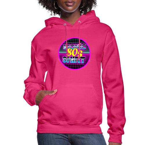Ironic 80s Shirt - Women's Hoodie