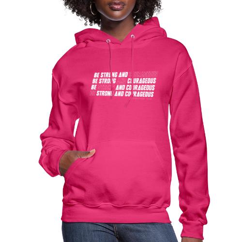 Be Strong and Courageous - Women's Hoodie
