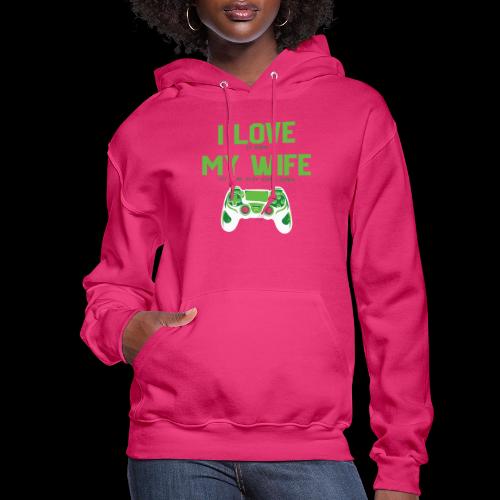 I Love It When My Wife Lets Me Game - Women's Hoodie