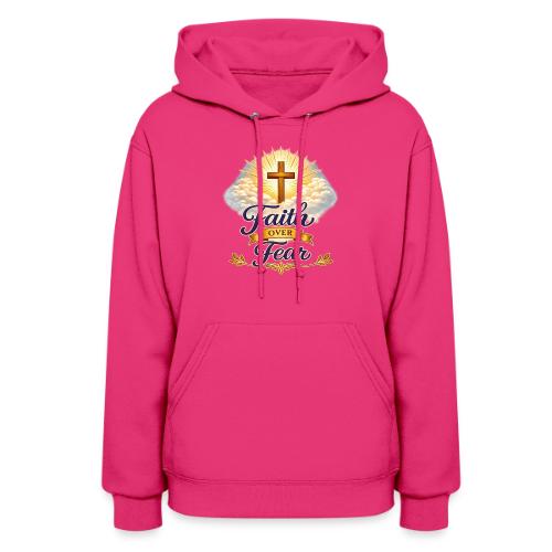 Faith Over Fear - Women's Hoodie