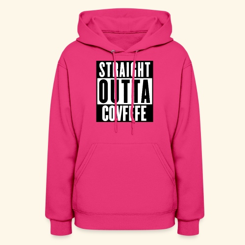 STRAIGHT OUTTA COVFEFE - Women's Hoodie