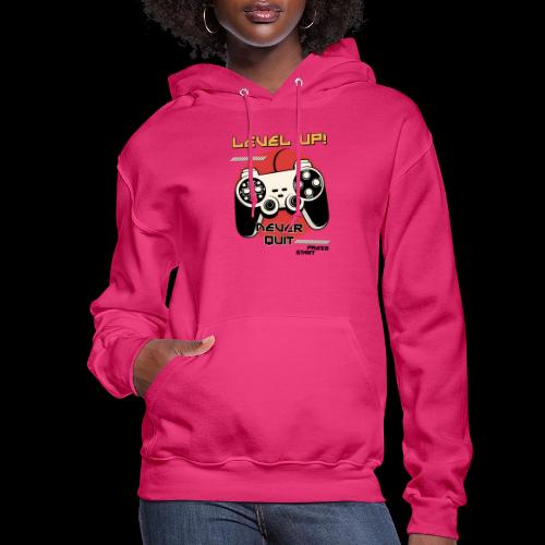 Level Up! Never Quit Gaming - Women's Hoodie