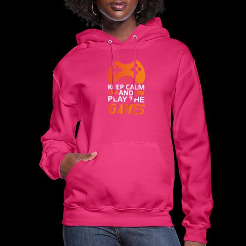 Keep Calm And Play The Games - Women's Hoodie