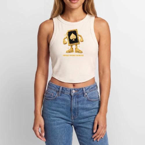Forget A King I'm An Ace - Slim Fit Rib Women's Tank Top