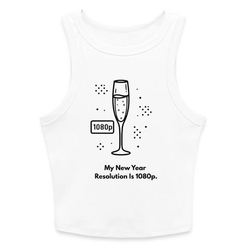 My New Year Resolution Is 1080p T-Shirt - Slim Fit Rib Women's Tank Top