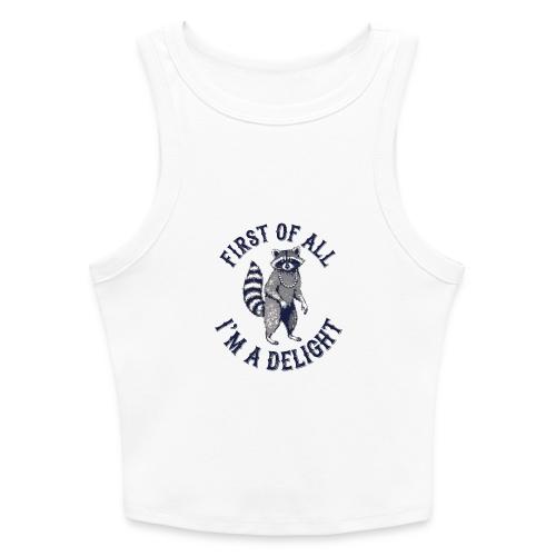 Funny Raccoon Tee – First Of All I'm A Delight - Slim Fit Rib Women's Tank Top