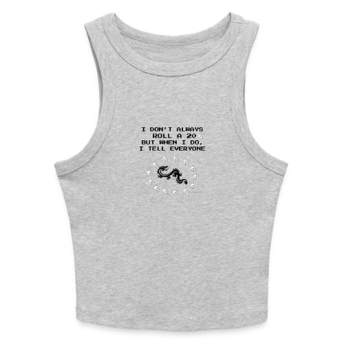 I Don't Always Roll a 20 D&D T-Shirt | Retro 8-Bit - Slim Fit Rib Women's Tank Top