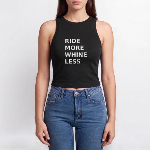 Ride More Whine Less - Slim Fit Rib Women's Tank Top