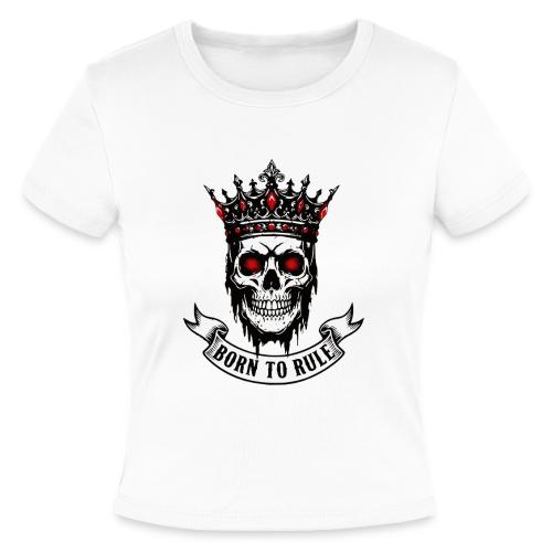 Born to Rule Skull King - Slim Fit Rib Women's T-Shirt