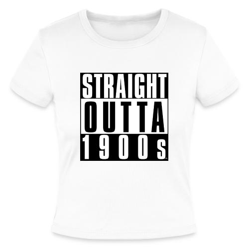 STRAIGHT OUTTA 1900S - Slim Fit Rib Women's T-Shirt