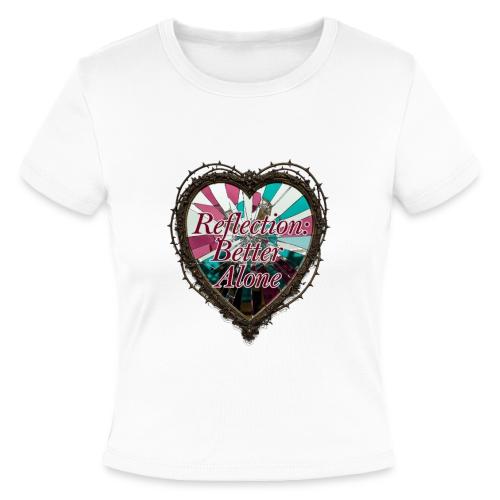 Reflection: Better Alone T-Shirt - Slim Fit Rib Women's T-Shirt