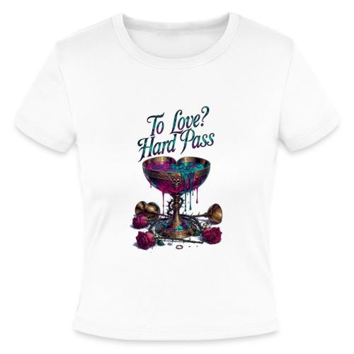 To Love? Hard Pass T-Shirt - Slim Fit Rib Women's T-Shirt