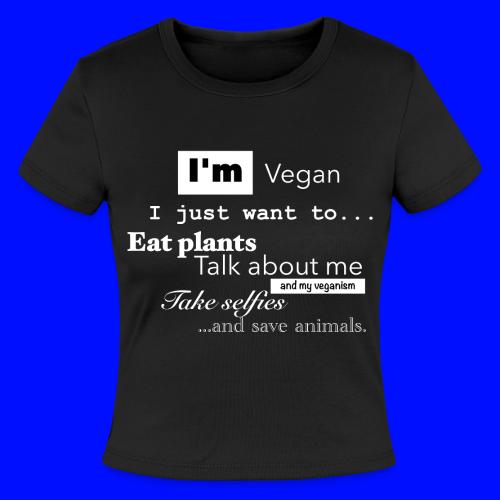 I'm a Vegan - Slim Fit Rib Women's T-Shirt