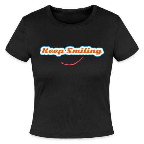 Keep Smiling Positive Vibes Graphic - Slim Fit Rib Women's T-Shirt