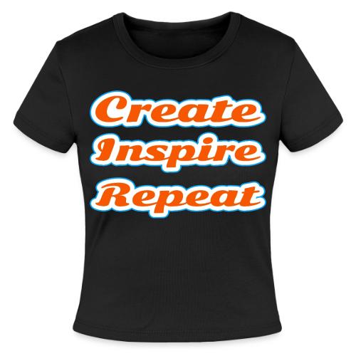 Create, Inspire, Repeat — Artist Life Script - Slim Fit Rib Women's T-Shirt
