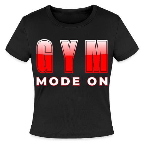 Gym Mode On Fitness Typography Design - Slim Fit Rib Women's T-Shirt
