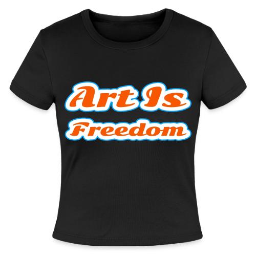 Art Is Freedom — Creative Expression Script - Slim Fit Rib Women's T-Shirt