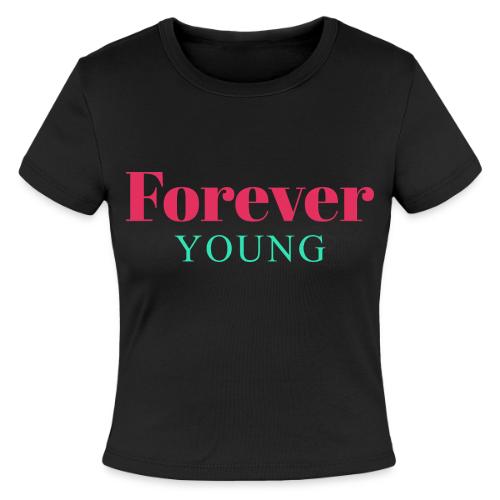 Forever Young Typography Design - Slim Fit Rib Women's T-Shirt