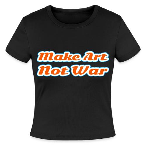 Make Art Not War — Peaceful Creativity Script - Slim Fit Rib Women's T-Shirt