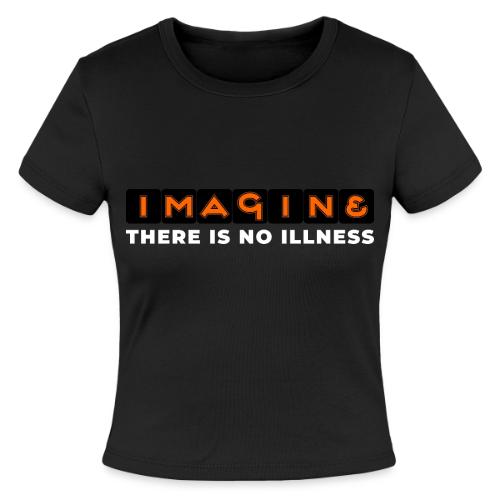 Imagine there is no illness - Slim Fit Rib Women's T-Shirt