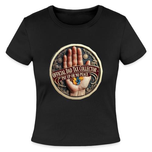 Dad Tax Collector Medallion T Shirt - Slim Fit Rib Women's T-Shirt