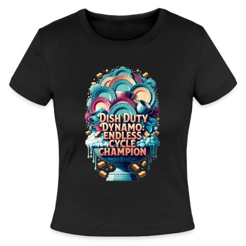 Dish Duty Dynamo T Shirt, Endless Cycle Champion - Slim Fit Rib Women's T-Shirt