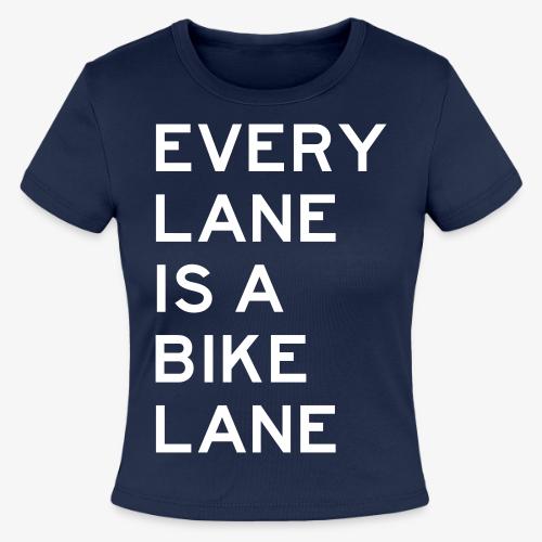 Every Lane is a Bike Lane - Slim Fit Rib Women's T-Shirt