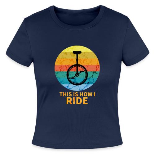 This Is How I Ride - Slim Fit Rib Women's T-Shirt