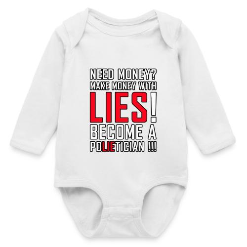 Lies Pay: Become a PoLIEtician Satire - Long Sleeve Baby Bodysuit