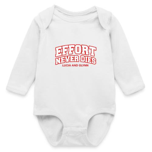 Effort Never Dies - Long Sleeve Baby Bodysuit