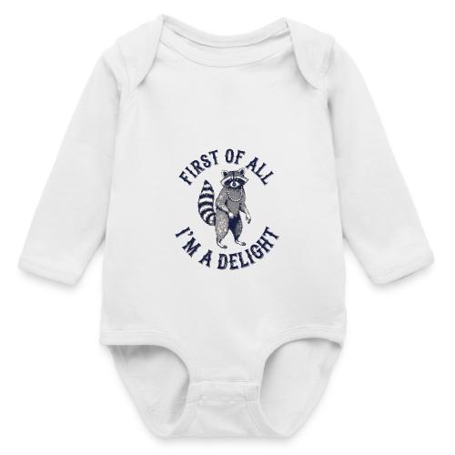 Funny Raccoon Tee – First Of All I'm A Delight - Long Sleeve Baby Bodysuit
