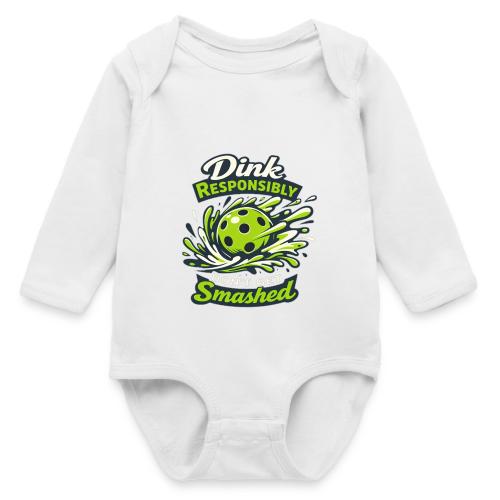 Dink Responsibly Don’t Get Smashed Pickleball Art - Long Sleeve Baby Bodysuit