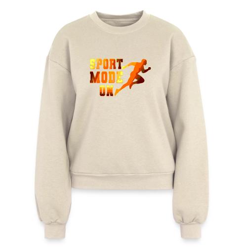Sport Mode On - Women's Fleece Crewneck Sweatshirt