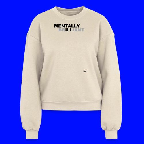 Mentally Brilliant - Women's Fleece Crewneck Sweatshirt